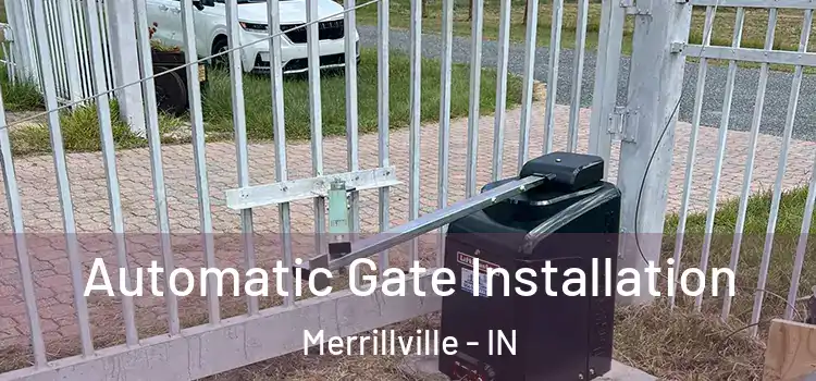 Automatic Gate Installation Merrillville - IN