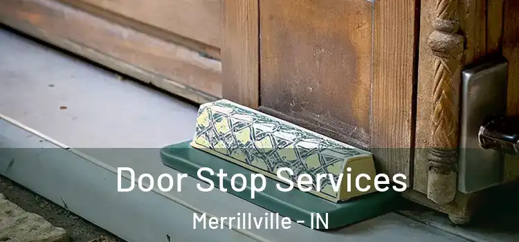 Door Stop Services Merrillville - IN