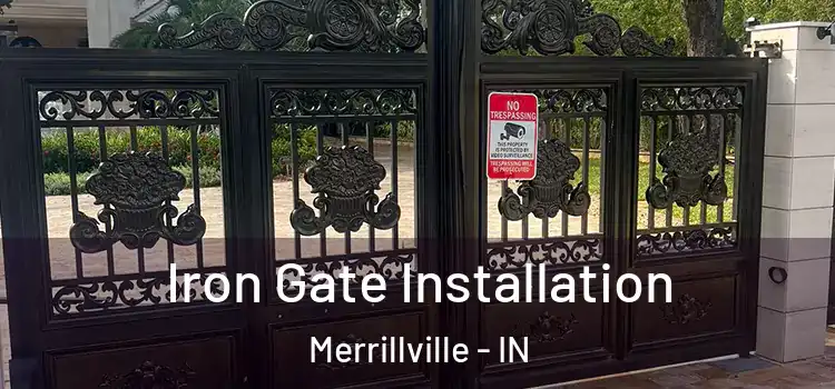 Iron Gate Installation Merrillville - IN