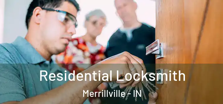 Residential Locksmith Merrillville - IN