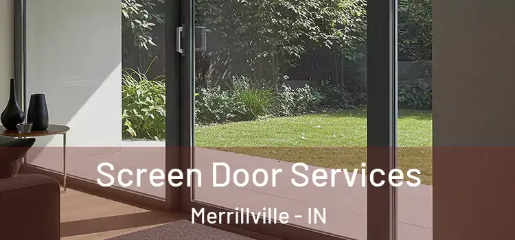 Screen Door Services Merrillville - IN